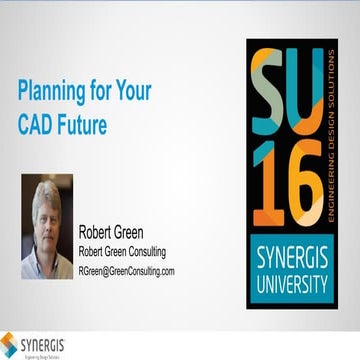 Planning Your CAD Future – Robert Green, Robert Green Consulting Group