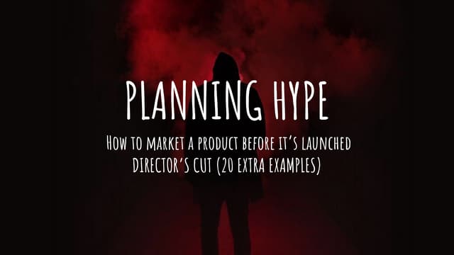 Planning Hype - Engineering hype before a product launch