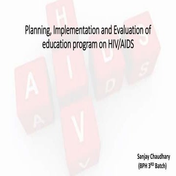 Planning, implementation and evaluation of education program on HIV/AIDS. .