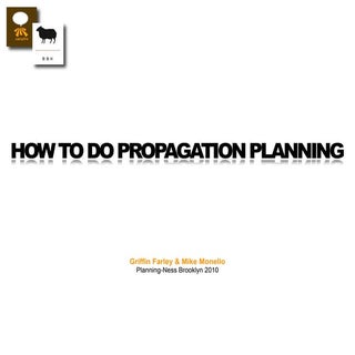 How To Do Propagation Planning