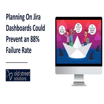 Planning On Jira Dashboards Could Prevent an 88% Failure Rate.pdf