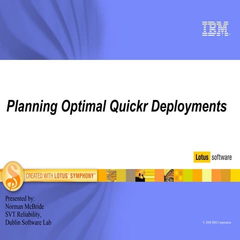 Planning Optimal Lotus Quickr services for Portal (J2EE) Deployments