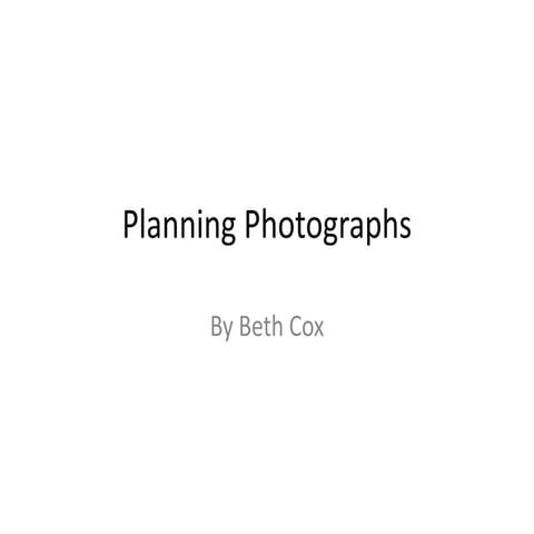 Planning photographs