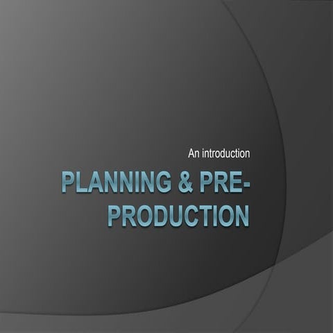 Planning & pre production: Time Management