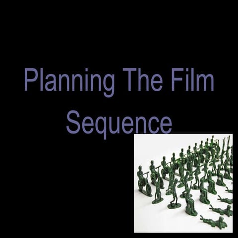 Plan Of The Film Sequence