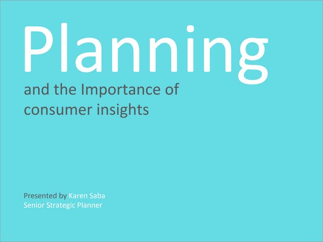 Strategic Planning & the Importance of Consumer insights