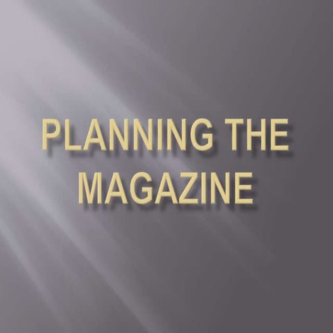 Planning the magazine