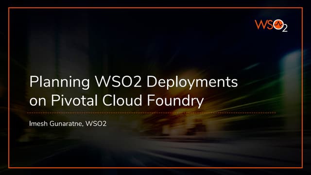 Planning WSO2 Deployments on Pivotal Cloud Foundry
