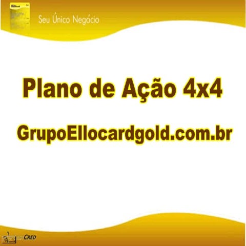 Plano de Ação 4 x 4 - Ellocard Gold