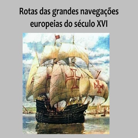Grandes navegações dos séculos XV e XVI