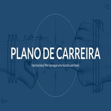 Plano de carreira, isso funciona ? Me consegue uma bússola por favor. (Agile...