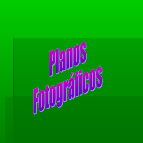 Planos fotográficos 