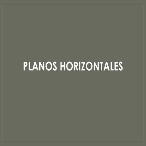 Planos Horizontales