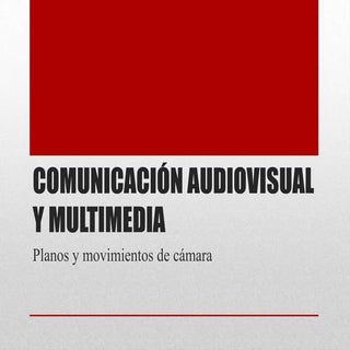Planos y movimientos_de_camara