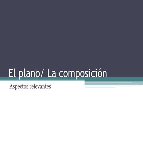 El plano y composición