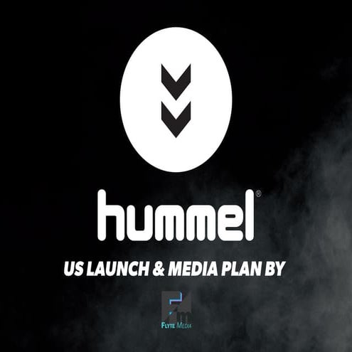 hummel - U.S. launch and media plan