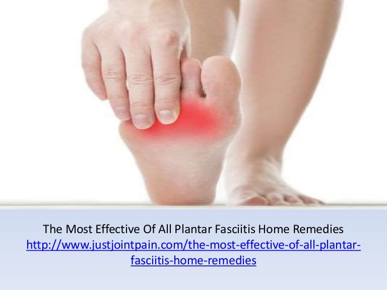 The Most Effective Of All Plantar Fasciitis Home Remedies