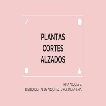 guia didactica para elaborar plantas, cortes y alzados.