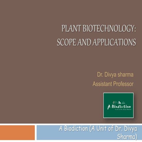 Plant Biotechnology: Introduction, Scope and Application