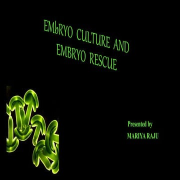 EMBRYO CULTURE AND EMBRYO RESCUE