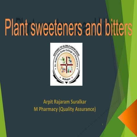  Plant bitters and sweeteners