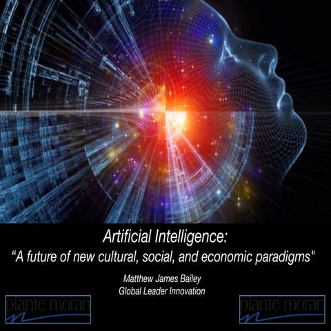 Artificial Intelligence - A future of new cultural, social, and economic para...