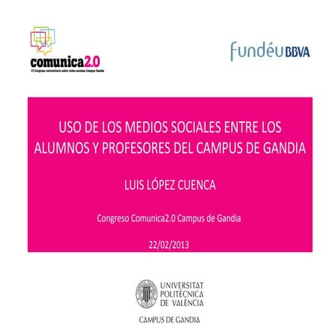 Uso de medios sociales en alumnos y profesores del Campus de Gandia UPV (pres...