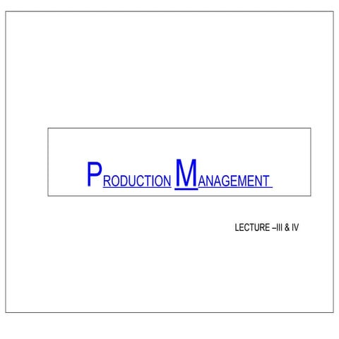 Lecture on Production management- Plant layout