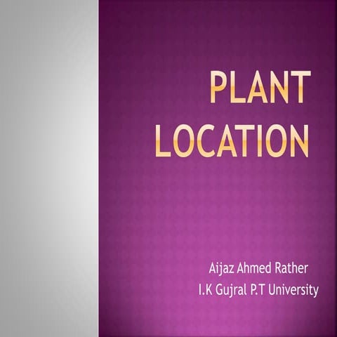 Plant location
