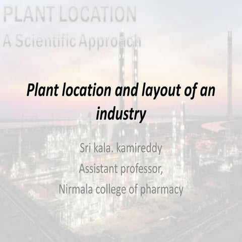 Plant location and layout of an industry