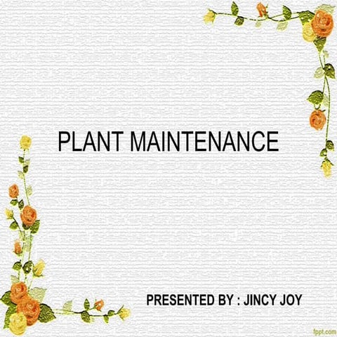 Plant maintenance system