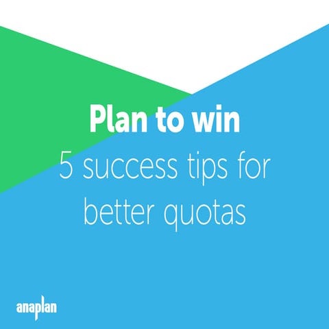 Plan to win: 5 success tips for better quotas