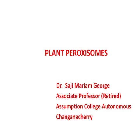 PLANT PEROXISOMES    SMG
