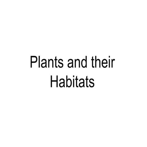 Plants and their habitats