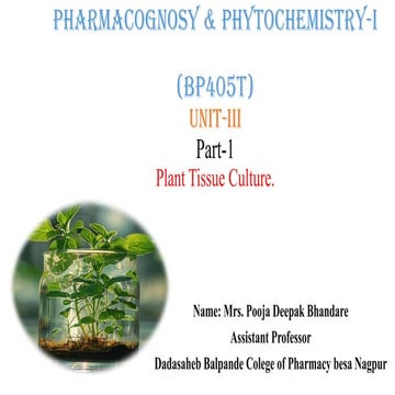 Plant tissue culture.pptx Pharmacognosy & Phytochemistry-I (BP405T)Unit-III...