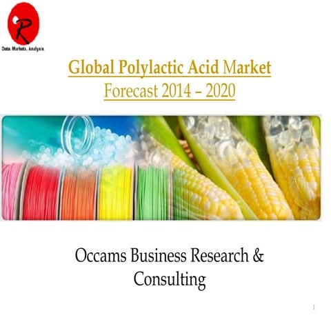 Global Polylactic Acid Market Forecasts 2015-2021 | Indursty Analysis 