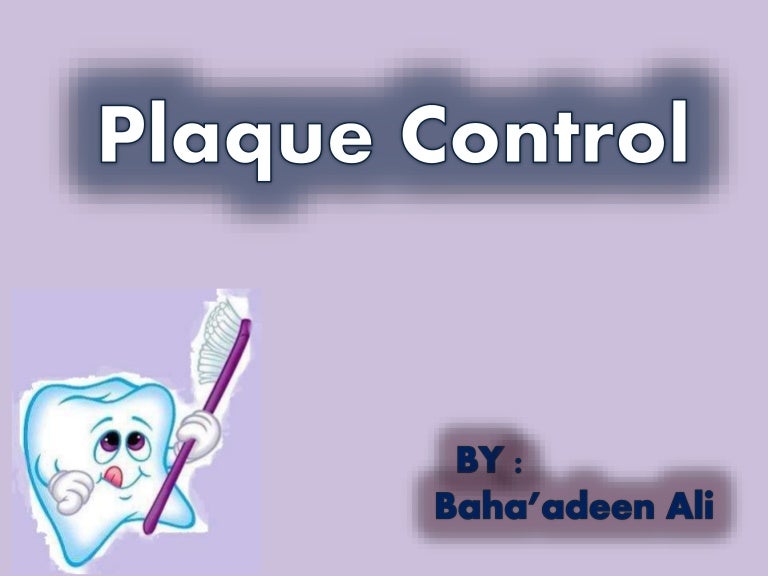 Plaque control