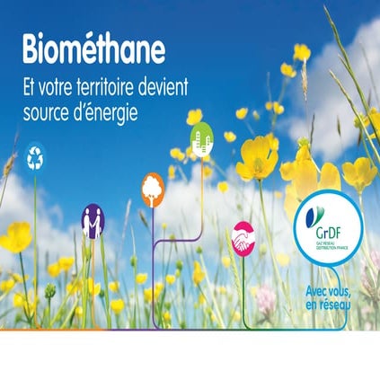 Le BioMéthane, energie renouvelable d'avenir en France