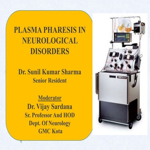 Plasma pharesis in neurological disorders 