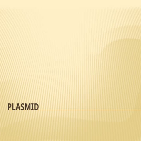 Introduction about PLASMID (microbial genetics).pptx