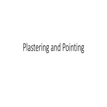 Plastering and pointing