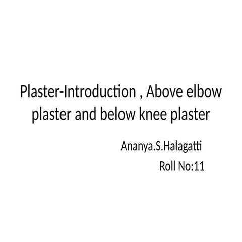 Plaster Orthopedic for medical undergraduate | PPTX