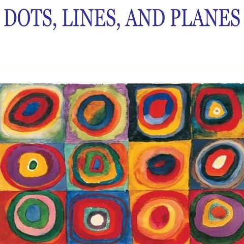 Dots, lines, and planes