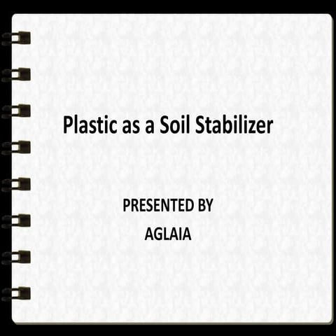 Plastic as a soil stabilizer