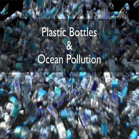 Plastic Bottles & Ocean Pollution