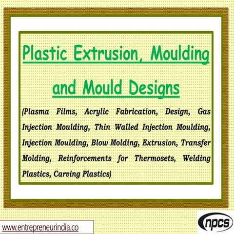 Plastic Extrusion, Moulding and Mould Designs 