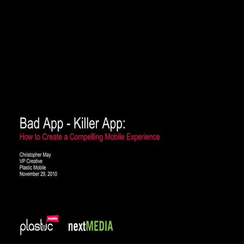Bad App - Killer App: How to Create a Compelling Mobile Experience