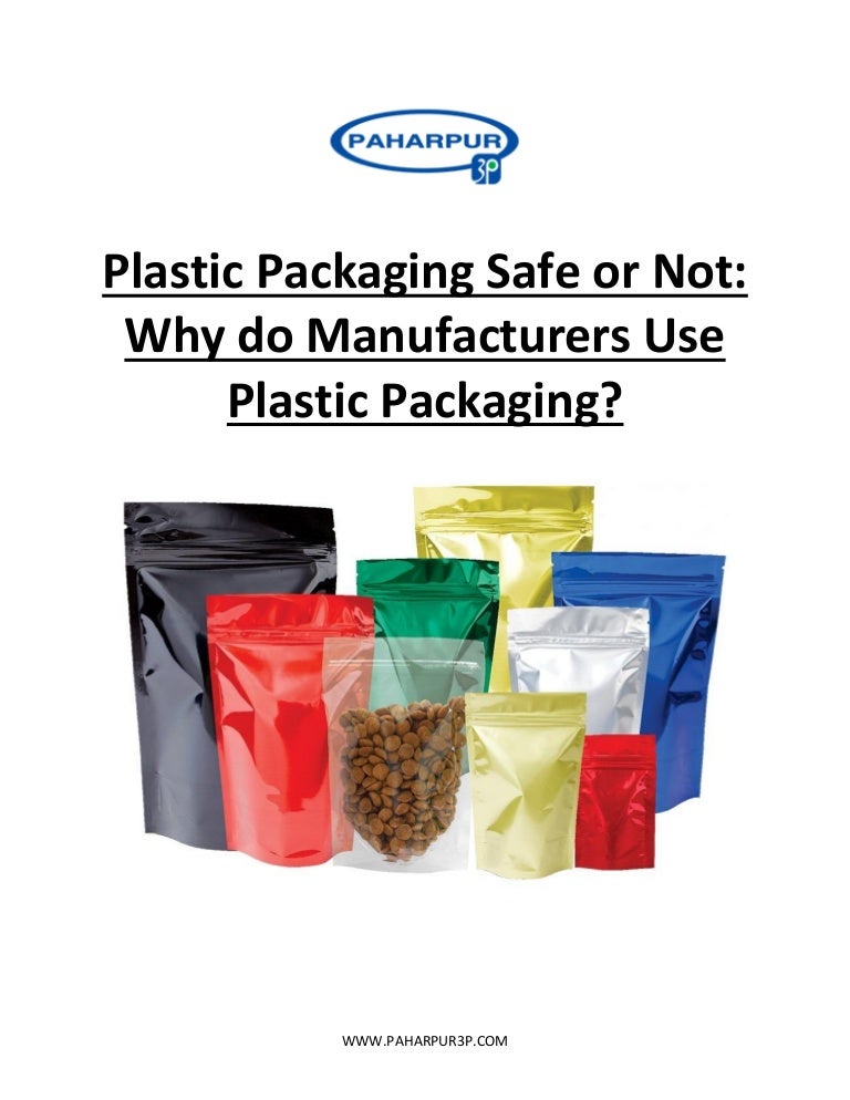 Plastic Packaging Safe or Not Why do Manufacturers Use Plastic Packa…