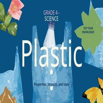 Plastic Properties, Impacts, and Uses Education Presentation in Blue ...