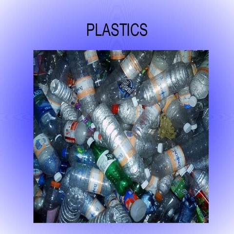 Plastics